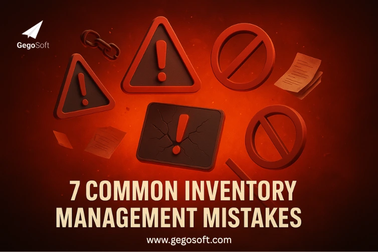 7 Common Inventory Management Mistakes That Are Costing Your Business Money