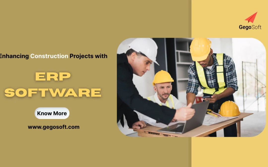 Enhancing Construction Projects with ERP Software