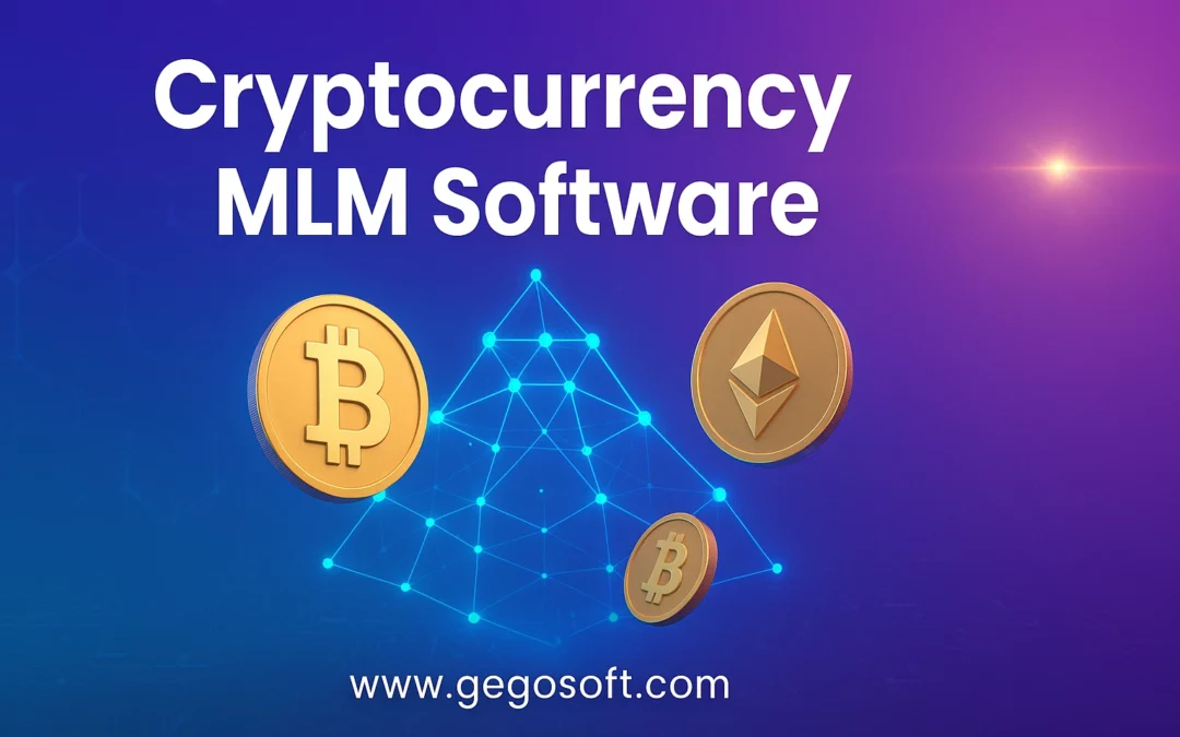 Cryptocurrency MLM Software Development: Building Your Digital Network Marketing Empire