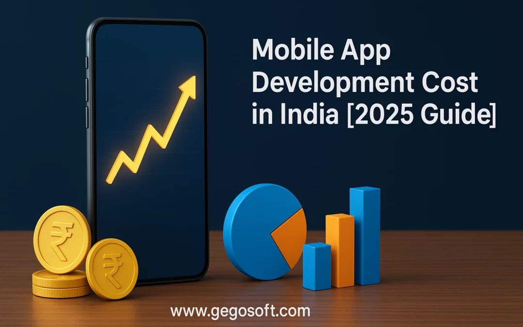 How Much Does Mobile App Development Cost in India? [2025 Complete Guide]