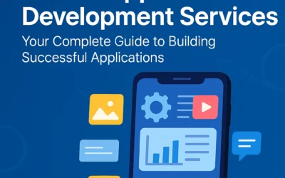 Mobile App Development Services: Your Complete Guide to Building Successful Applications