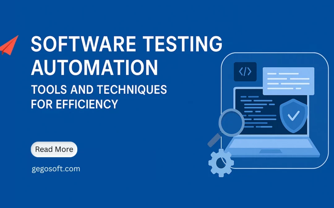 GegoSoft Technologies: Your Trusted Software Testing Automation Company