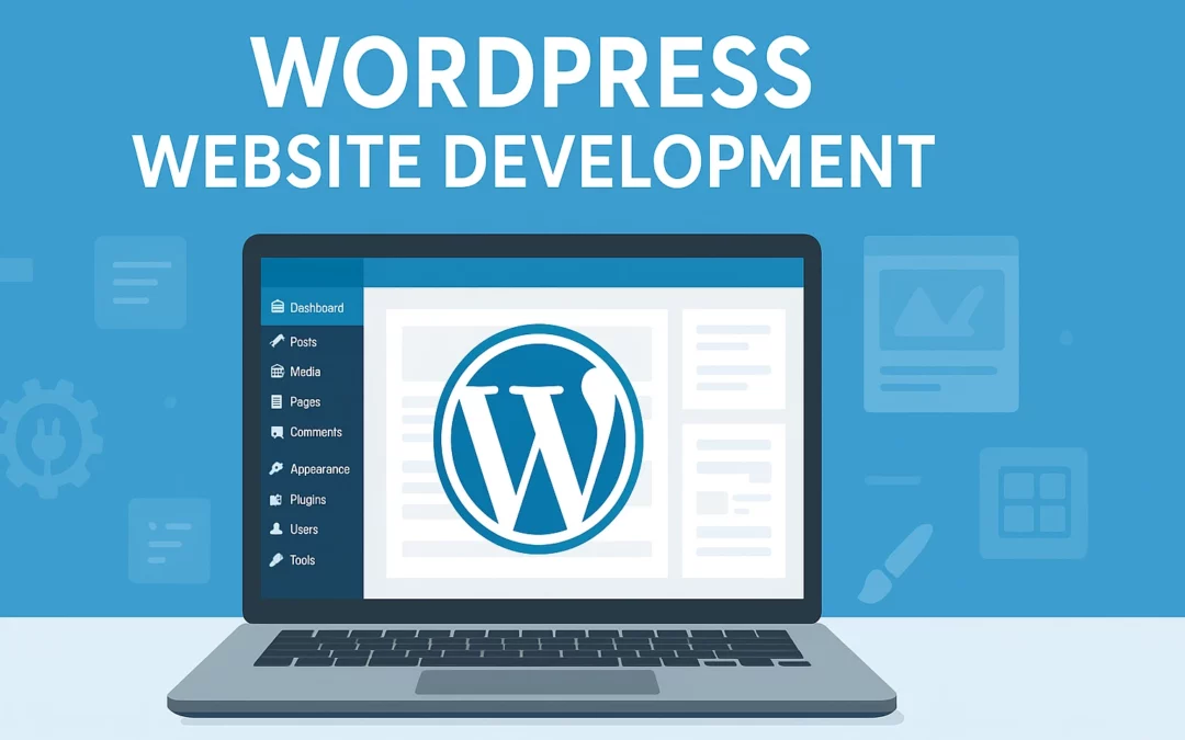WordPress Website Development: Build Professional, SEO-Friendly Websites Fast